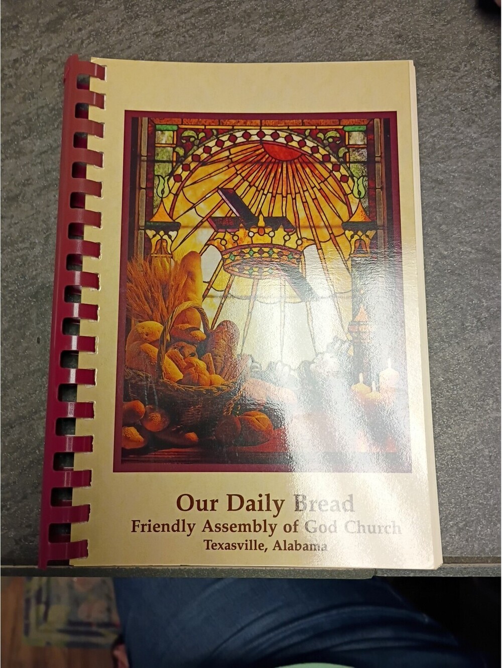 Our Daily Bread Cookbook Friendly Assembly Of God Church, Texasville AL, 1997